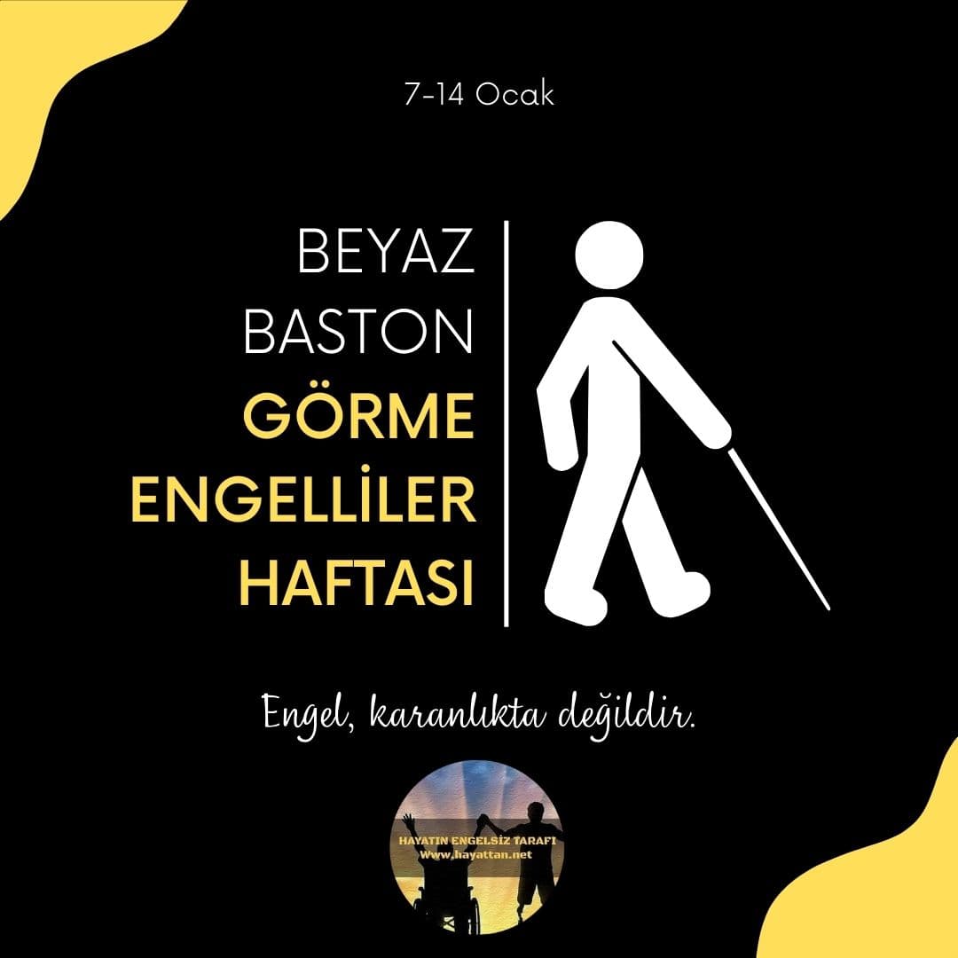 7-14 Ocak Beyaz Baston Görme Engelliler Haftası