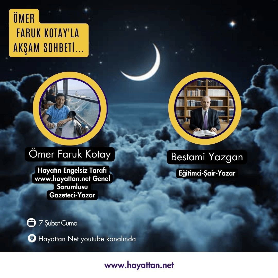 ÖMER FARUK KOTAY’LA AKŞAM SOHBETİ…