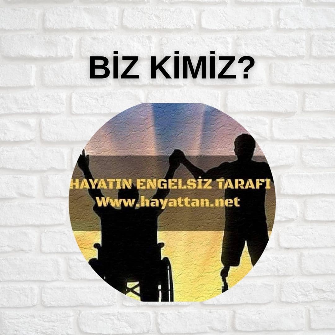 BİZ KİMİZ?