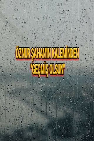 Geçmiş Olsun
